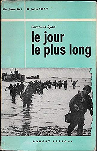 Le jour le plus long - Cornelius Ryan