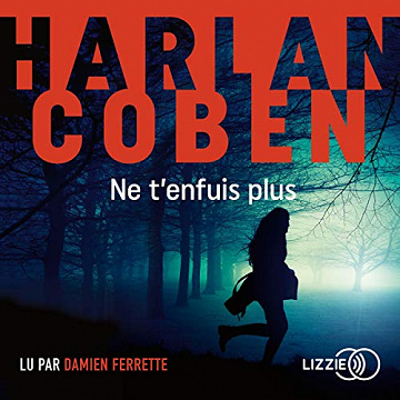 Harlan Coben - Ne t’enfuis plus (2019)