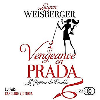 Lauren Weisberger - Vengeance en Prada (2019)