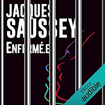 Jacques Saussey - Enfermé.e (2019)