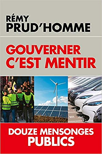 Gouverner c’est mentir: Douze mensonges publics - Rémy Prud’homme (2019)