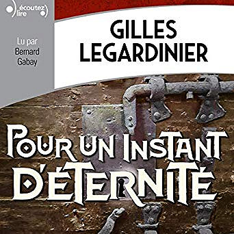 Gilles Legardinier - Pour un instant d’éternité (2019)