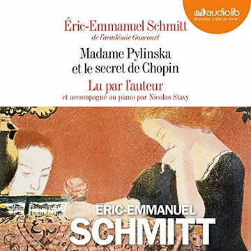 Eric Emmanuel Schmitt - Madame Pylinska et le secret de Chopin (2018)