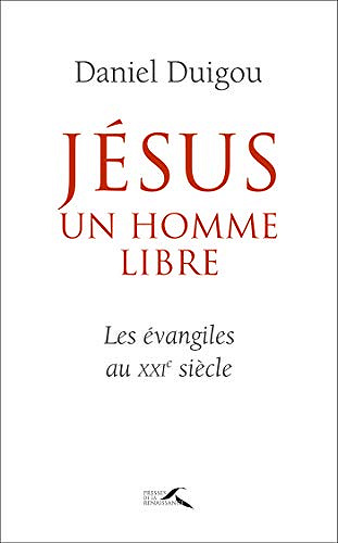 Jesus, un homme libre - Daniel DUIGOU (2019)