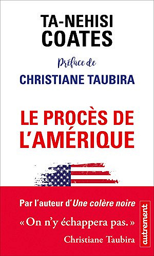 Le procès de l’Amérique - Ta-Nehisi Coates