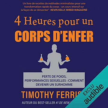 Timothy Ferriss - 4 heures pour un corps d’enfer (2019)