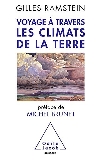 Voyage à travers les climats de la Terre - Gilles Ramstein