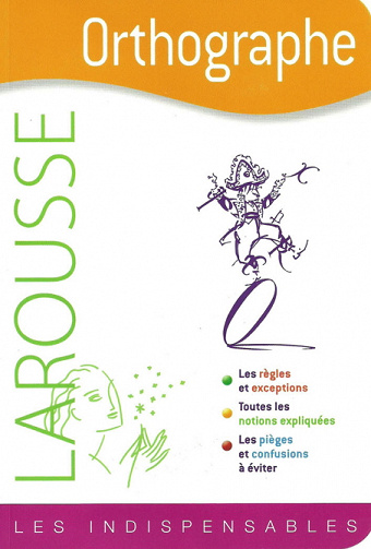 Larousse - Orthographe : Les indispensables - Jean Dubois