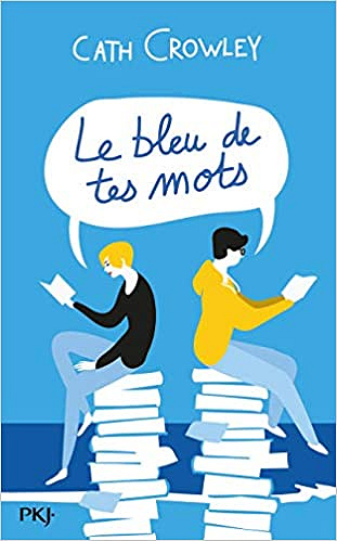 Le bleu de tes mots - Cath Crowley (2019)