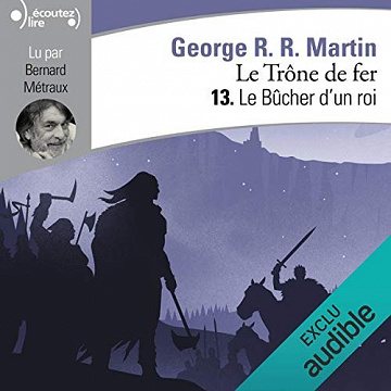 Le Trône De Fer - Le Bûcher d’un roi (tome 13)