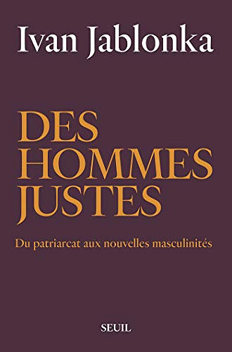 Des hommes justes - Ivan Jablonka (2019)