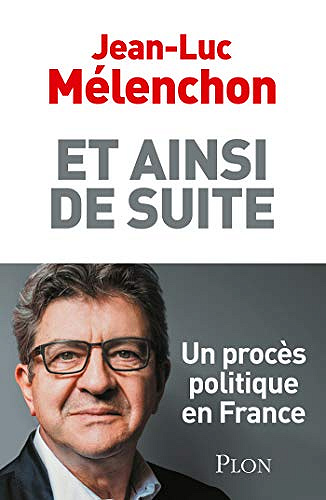 Et ainsi de suite - Jean-Luc Mélenchon (2019)
