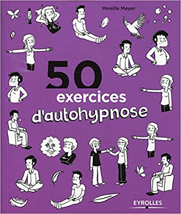 50 Exercices d’autohypnose - Mireille Meyer