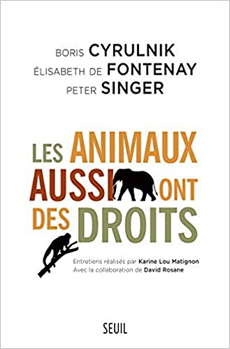 Les animaux aussi ont des droits - Boris Cyrulnik