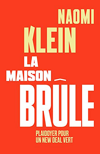 La maison brûle - Naomi Klein (2019)