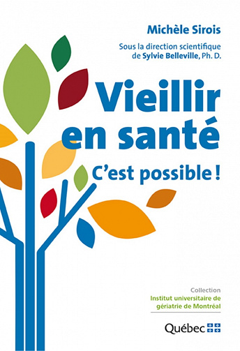Michèle Sirois - Vieillir en santé : C’est possible !