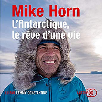 Mike Horn - L’Antarctique le rêve d’une vie (2019)