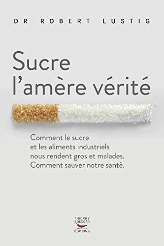 Sucre l’amere verite - Robert Lustig