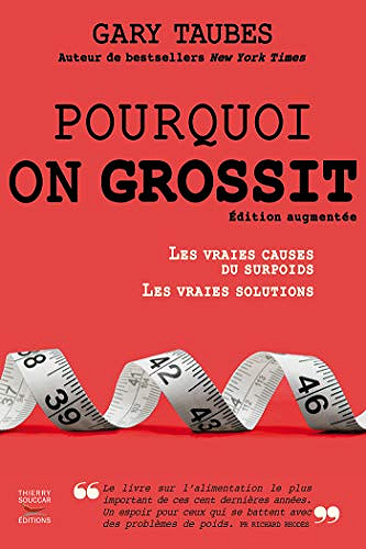 Pourquoi On Grossit - Gary Taubes
