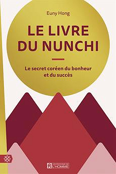 Le livre du nunchi Le secret coréen du bonheur et du succès - Euny Hong (2019)