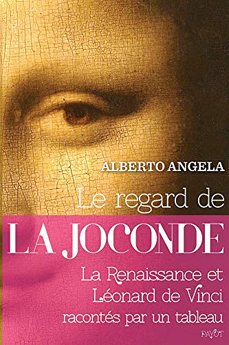 Le Regard de la Joconde - Alberto Angela (2018)