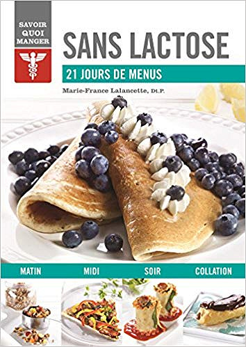 Sans lactose : 21 jours de menus - Marie-France Lalancette