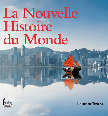 La nouvelle histoire du monde - Laurent Testot (2019)