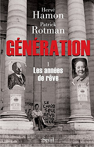 Les annees de reve [Génération, Tome 1] - Herve Hamon, Patrick Rotman