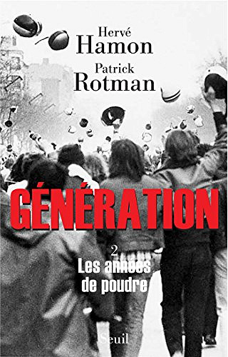 Les annees de poudre [Génération, Tome 2] - Herve Hamon, Patrick Rotman