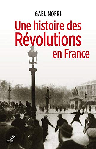 Une histoire des révolutions en France - Gael Nofri (2018)