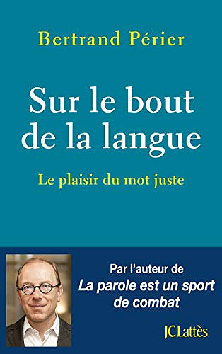 Sur le bout de la langue - Bertand Périer (2019)