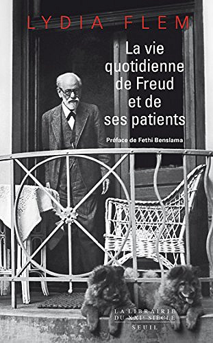 La vie quotidienne de Freud et de ses patients - Lydia Flem (2018)
