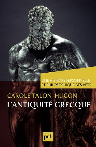 L’antiquité grecque - Carole Talon-Hugon