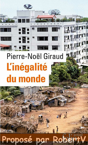 L’inégalité du monde - Pierre-Noël Giraud