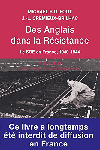 Des Anglais dans la Résistance - Michael Foot et Jean-Louis Crémieux-Brilhac