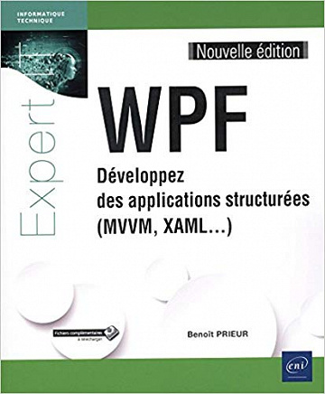 WPF - Développez des applications structurées - Benoît Prieur