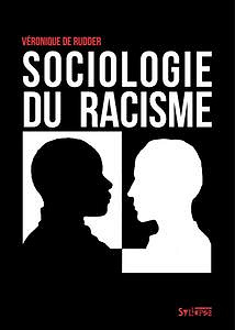 Sociologie du racisme - Véronique De Rudder (2019)