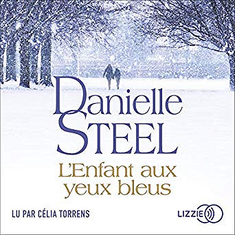 Danielle Steel - L’enfant aux yeux bleus (2019)