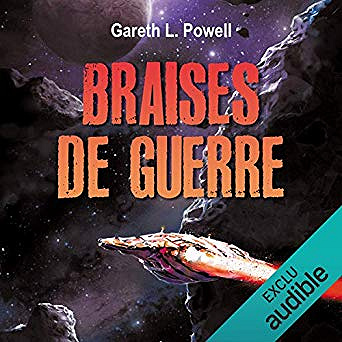 Gareth L. Powell - Braises de guerre (2019)