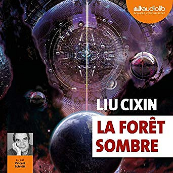 Liu Cixin - Le Problème à trois corps 2 - La Forêt sombre (2019)