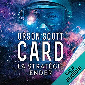 Orson Scott Card - Le Cycle d’Ender 1 - La stratégie Ender (2019)