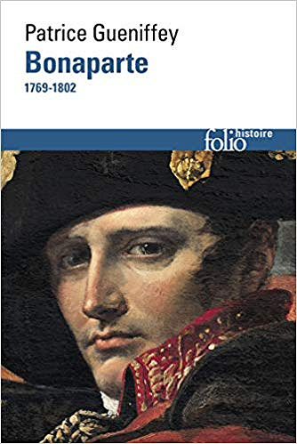 Bonaparte (1769-1802) - Patrice Gueniffey