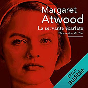 Margaret Atwood - La servante écarlate