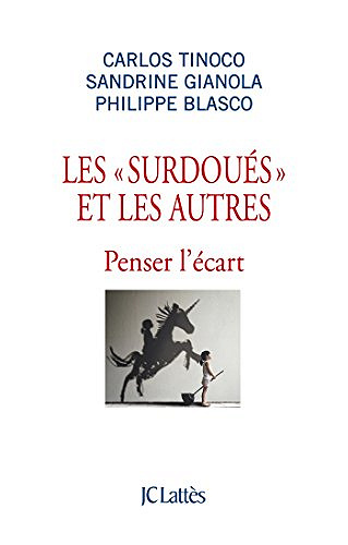 Les surdoués et les autres - Carlos Tinoco, Sandrine Gianola & Philippe Blasco