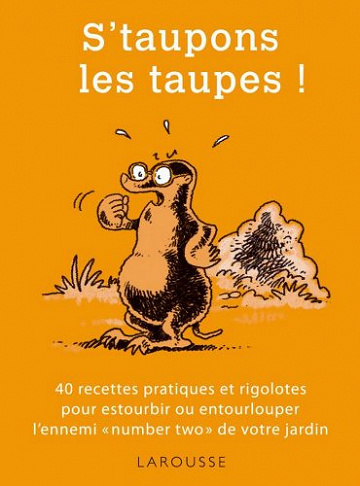 Philippe Blondel - S’taupons les taupes !