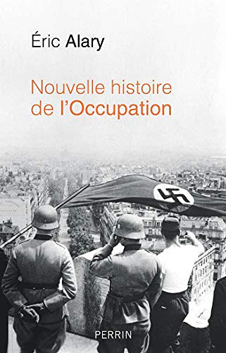 Nouvelle histoire de l’Occupation - Eric Alary (2019)