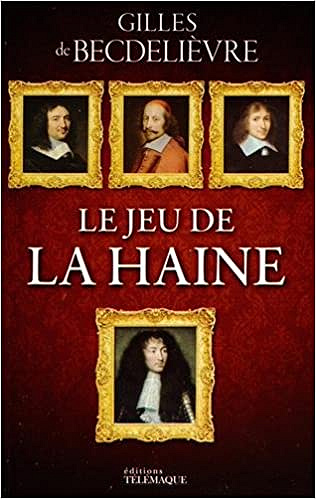 Le Jeu de la haine - Gilles de Becdelièvre