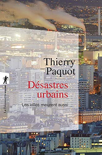 Désastres urbains - Thierry Paquot (2019)