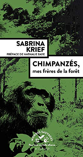 Chimpanzés, mes frères de la forêt - Sabrina Krief (2019)