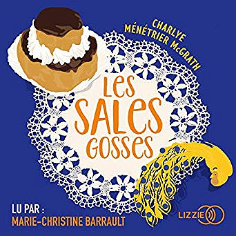 Charlye Ménétrier McGrath - Les sales gosses (2019)